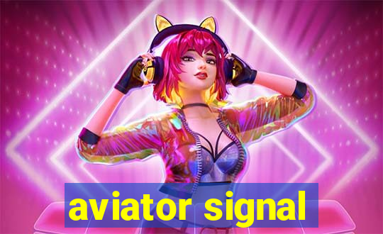 aviator signal